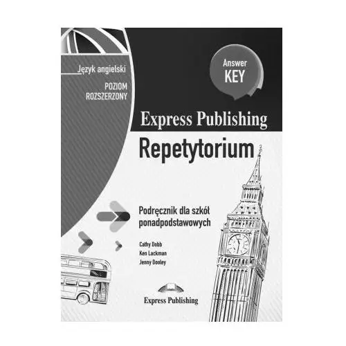 Express Publishing Repetytorium. Podręcznik dla szkół ponadpodstawowych. Język angielski. Poziom rozszerzony. Answer Key