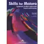 Skills for Matura. Znajomość środków językowych. Poziom podstawowy + zakładka do książki GRATIS Sklep on-line