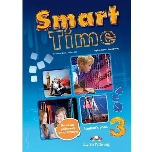 Smart time 3. student's book (podręcznik wieloletni) Express publishing