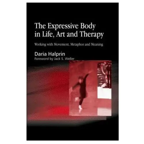 Expressive Body in Life, Art, and Therapy