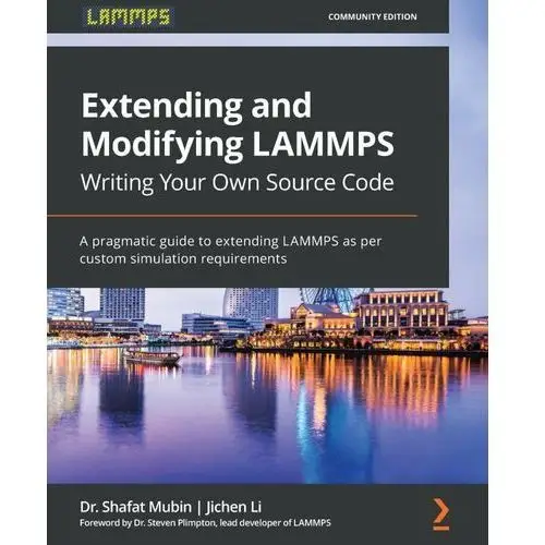 Extending and Modifying LAMMPS Writing Your Own Source Code