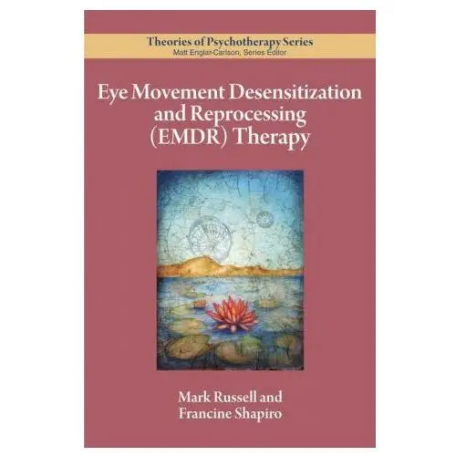 Eye movement desensitization and reprocessing (emdr) therapy American psychological association