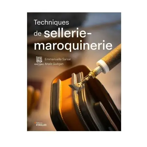 Eyrolles Techniques de sellerie-maroquinerie