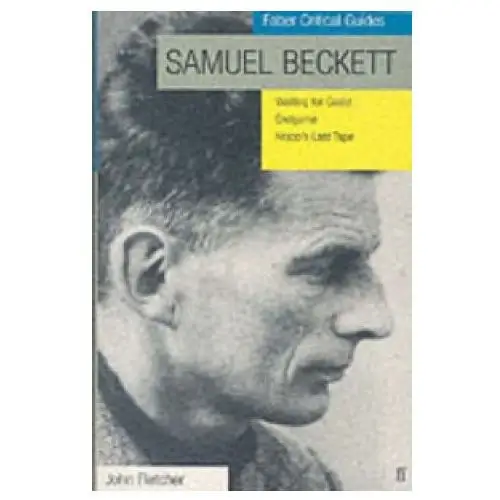 Samuel Beckett: Faber Critical Guide