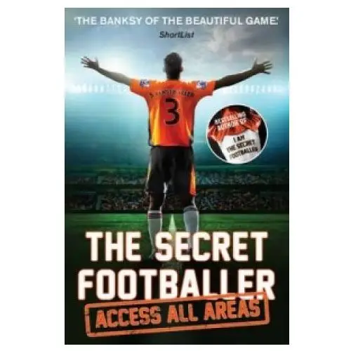 Secret Footballer: Access All Areas