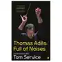 Thomas ades: full of noises Faber & faber Sklep on-line