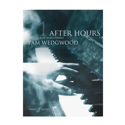 After hours book 1 Faber music ltd