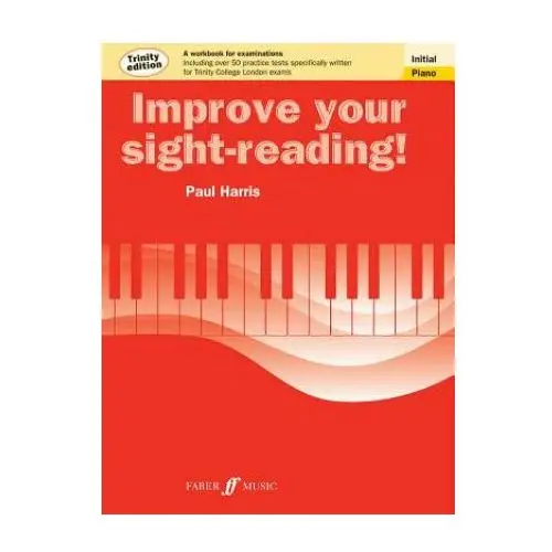 Improve your sight-reading! trinity edition piano initial grade Faber music ltd