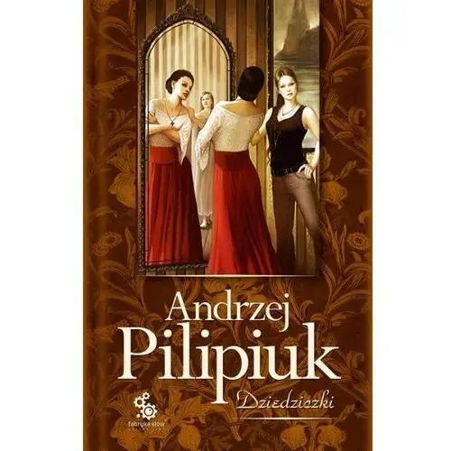 Fabryka słów Dziedziczki - andrzej pilipiuk - książka