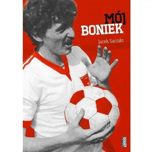 Mój Boniek - Jacek Sarzało,830KS (8938980)