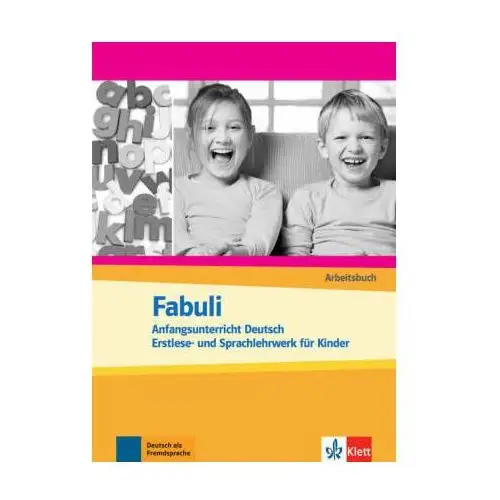 Fabuli. Anfangsunterricht Deutsch. Erstlese- und Sprachlehrwerk für Kinder. Arbeitsbuch