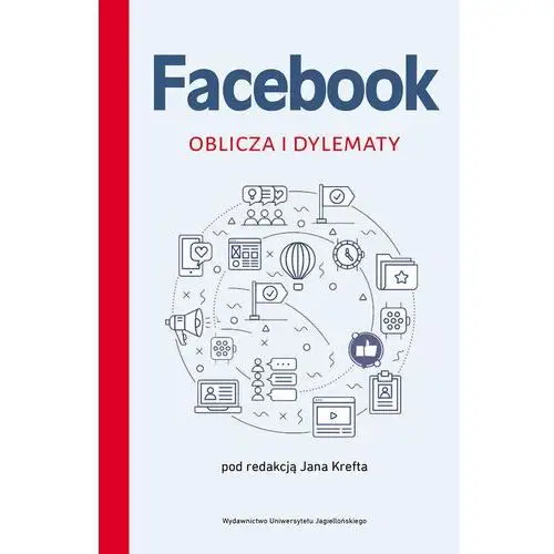 Facebook. Oblicza i dylematy