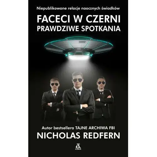 Faceci w czerni. Prawdziwe spotkania