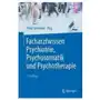 Facharztwissen Psychiatrie, Psychosomatik und Psychotherapie Sklep on-line