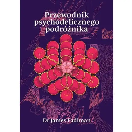 Fadiman james Przewodnik psychodelicznego podróżnika