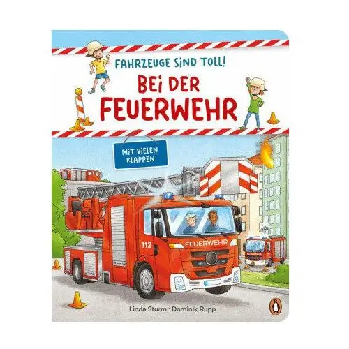 Fahrzeuge sind toll! - Bei der Feuerwehr