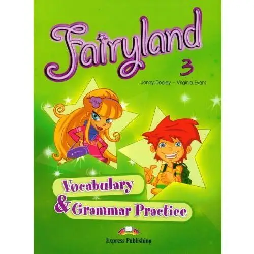 Fairyland 3. Vocabulary Grammar Practice