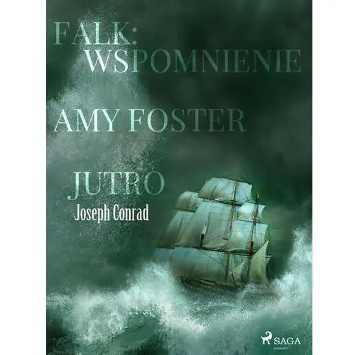 Falk: wspomnienie, Amy Foster, Jutro