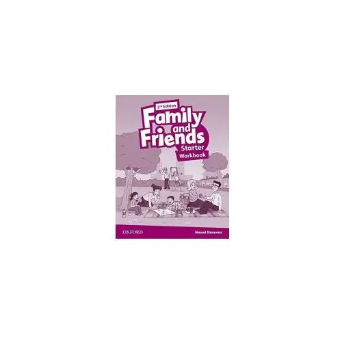 Family and Friends Starter. 2nd Edition. Workbook Zeszyt ćwiczeń