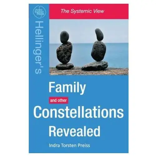Family constellations revealed: hellinger's family and other constellations revealed Createspace independent publishing platform