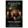STARGATE SG-1 Hostile Ground (Apocalypse book 1) Sklep on-line