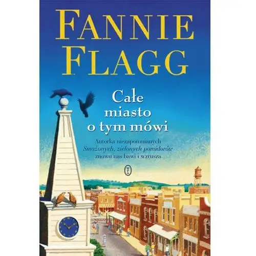 Całe miasto o tym mówi Fannie flagg