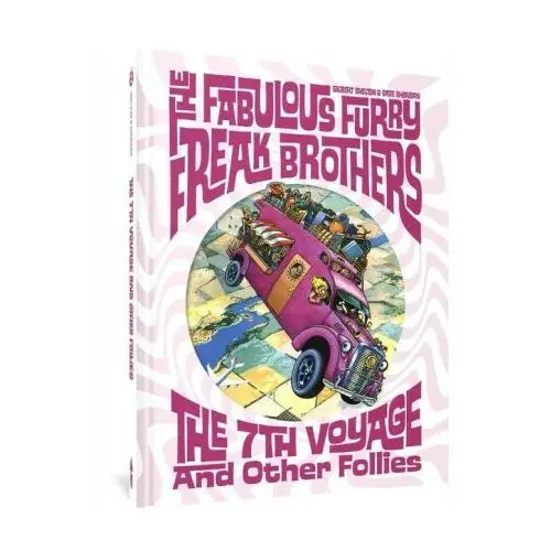Fantagraphics books The fabulous furry freak brothers: the 7th voyage and other follies