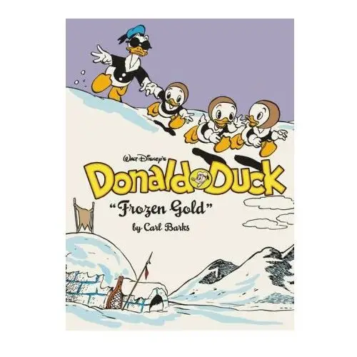 Fantagraphics books Walt disney's donald duck frozen gold