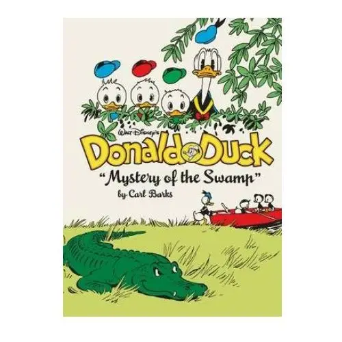 Walt Disney's Donald Duck Mystery of the Swamp: The Complete Carl Barks Disney Library Vol. 3