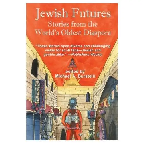 Jewish Futures: Science Fiction from the World's Oldest Diaspora