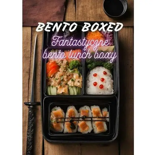 Fantastyczne bento lunch boxy