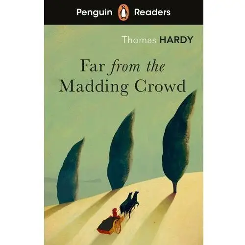 Far from the Madding Crowd. Penguin Readers. Level 5