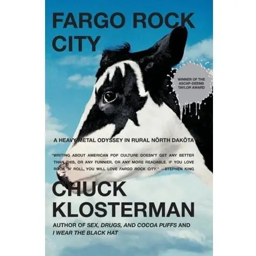 Fargo Rock City: A Heavy Metal Odyssey In Rual North Dakota Karel Klosterman