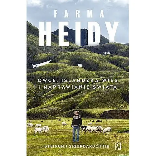 Farma Heidy. Owce islandzka wieś i naprawianie świata