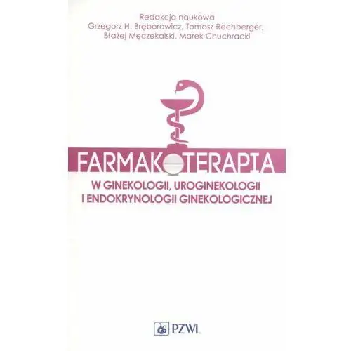 Farmakoterapia w ginekologii, uroginekologii i endokrynologii ginekologicznej