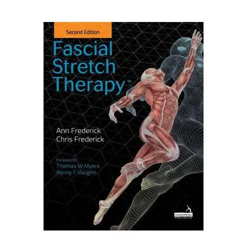 Fascial Stretch Therapy - Second Edition