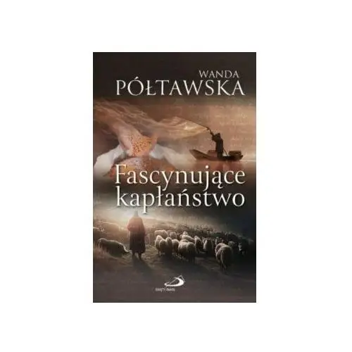 Fascynujące kapłaństwo