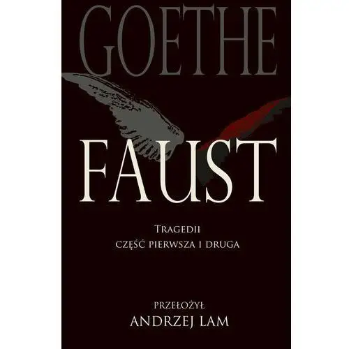 Faust Tragedii. Część 1 i 2