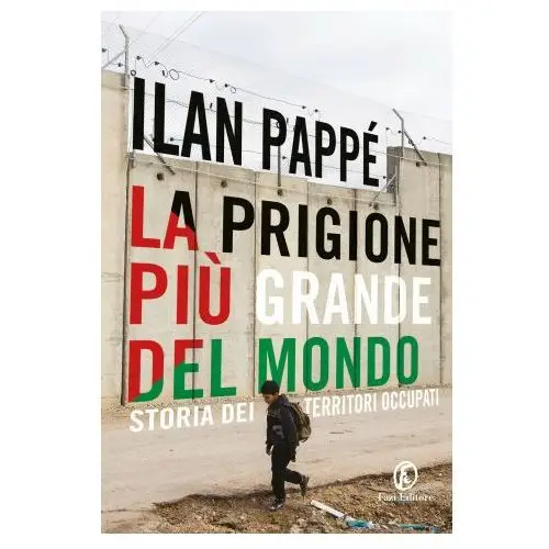 Prigione più grande del mondo. storia dei territori occupati Fazi