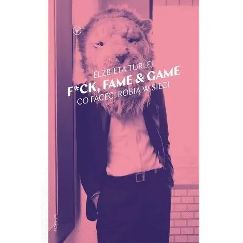 Fck, fame & game (e-book) Wydawnictwo krytyki politycznej