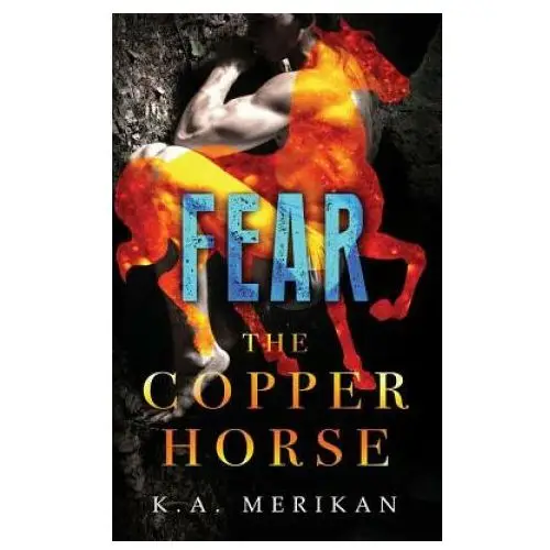 Fear (the copper horse book 1) (gay dark romance bdsm) Createspace independent publishing platform