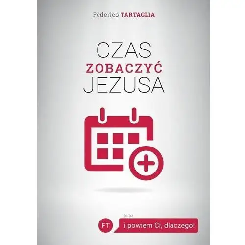 Czas zobaczyć jezusa Federico tartaglia