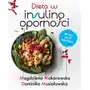 Dieta w insulinooporności - makarowska magdalena, musiałowska dominika Feeria Sklep on-line