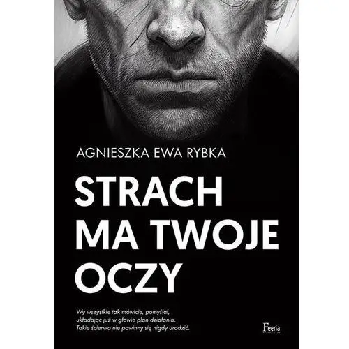 Feeria Strach ma twoje oczy