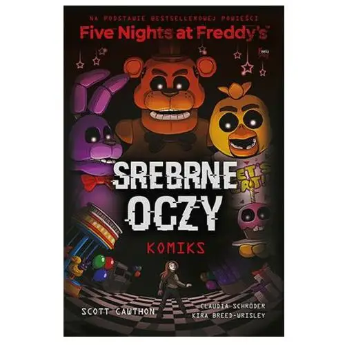 Srebrne oczy. tom 1. five nights at freddy's wyd. 2 Feeria young