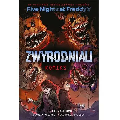 Zwyrodniali. five nights at freddy's Feeria