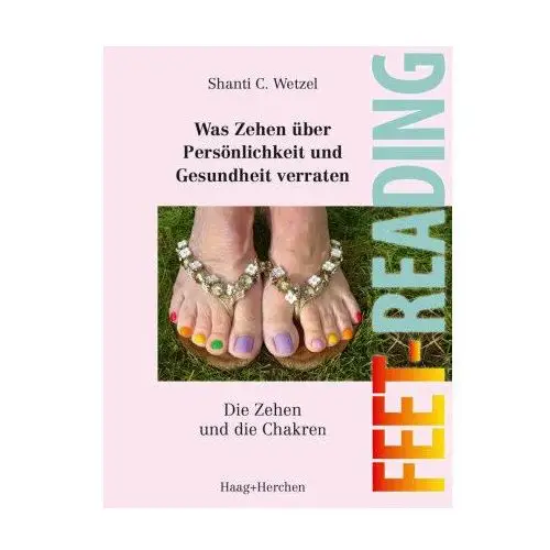 Feet-Reading: Was Zehen über Persönlichkeit und Gesundheit verraten