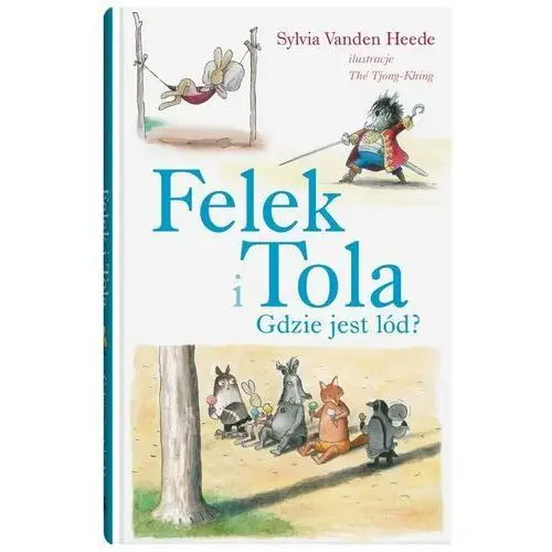 Felek i Tola. Gdzie jest lód?