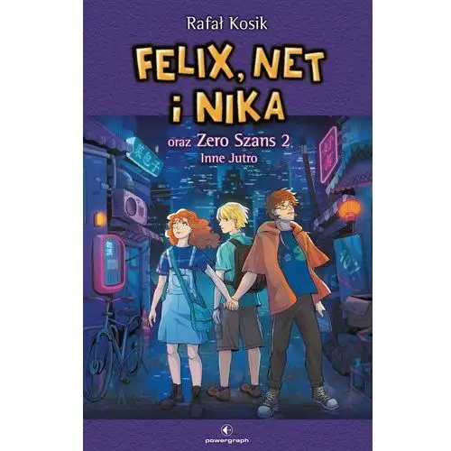 Felix, Net i Nika oraz Zero Szans 2. Inne Jutro