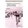 Il giro d'italia. dai pionieri agli anni d'oro Feltrinelli Sklep on-line